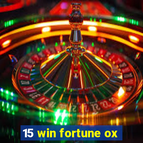 15 win fortune ox